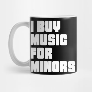 I buy music for minors Mug